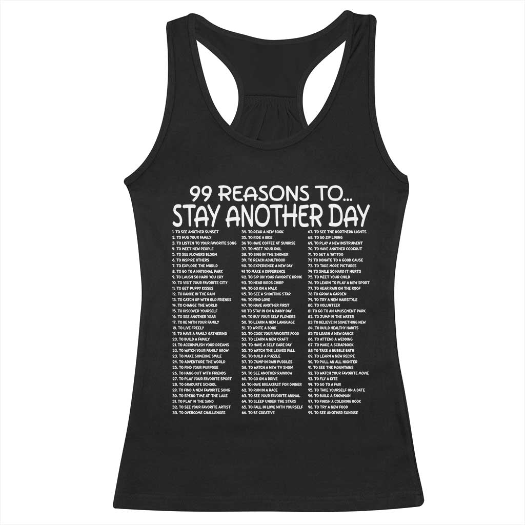 99 Reasons to Stay Another Day Mental Health Support Racerback Tank Top Suicide Prevention You Matter Inspiration Radiate Positivity TS02 Black Print Your Wear