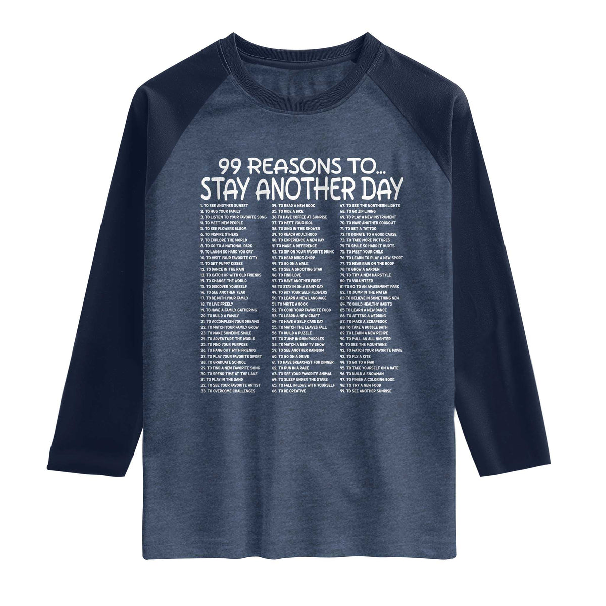 99 Reasons to Stay Another Day Mental Health Support Raglan Shirt Suicide Prevention You Matter Inspiration Radiate Positivity