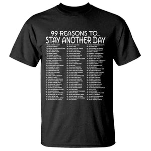 99 Reasons to Stay Another Day Mental Health Support T Shirt Suicide Prevention You Matter Inspiration Radiate Positivity