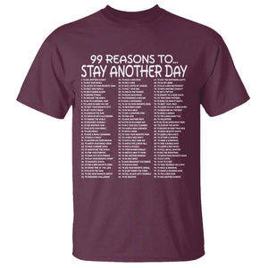 99 Reasons to Stay Another Day Mental Health Support T Shirt Suicide Prevention You Matter Inspiration Radiate Positivity