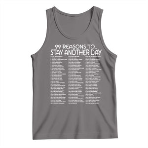 99 Reasons to Stay Another Day Mental Health Support Tank Top Suicide Prevention You Matter Inspiration Radiate Positivity