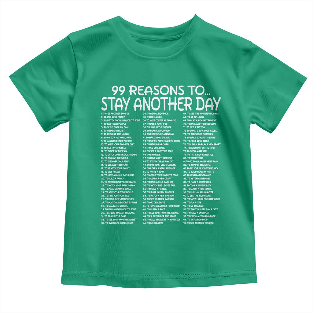 99 Reasons to Stay Another Day Mental Health Support Toddler T Shirt Suicide Prevention You Matter Inspiration Radiate Positivity