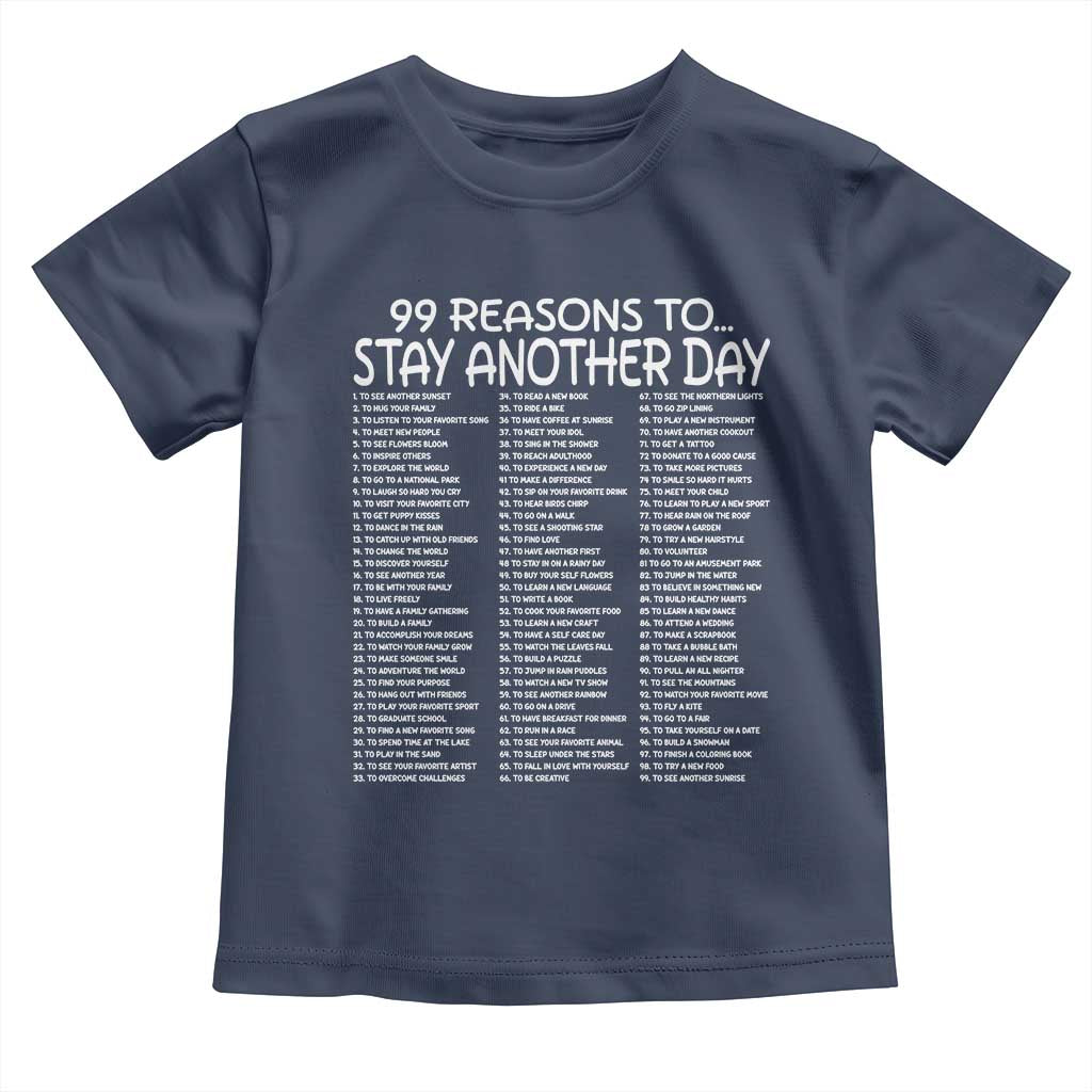 99 Reasons to Stay Another Day Mental Health Support Toddler T Shirt Suicide Prevention You Matter Inspiration Radiate Positivity