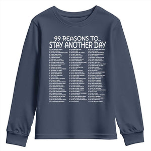 99 Reasons to Stay Another Day Mental Health Support Youth Sweatshirt Suicide Prevention You Matter Inspiration Radiate Positivity