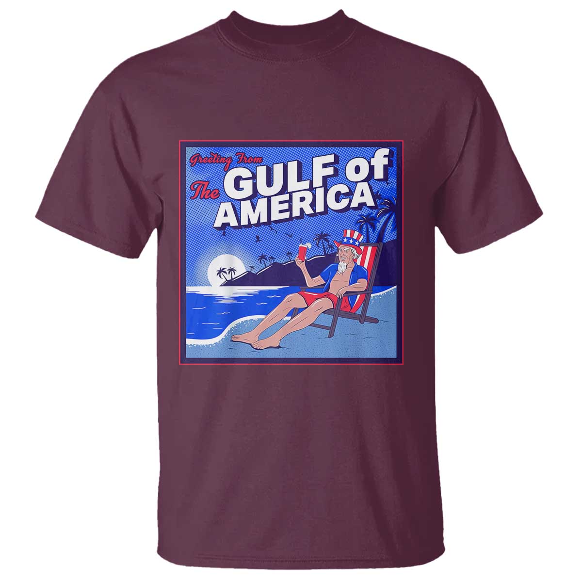 Trump America's Gulf T Shirt Greeting from the Patriot Uncle Sam TS02 Maroon Print Your Wear