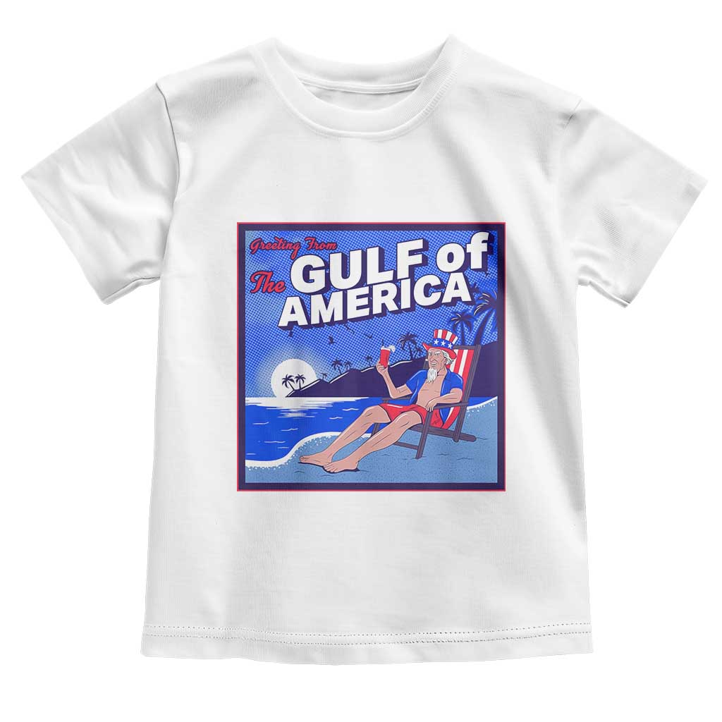 Trump America's Gulf Toddler T Shirt Greeting from the Patriot Uncle Sam TS02 White Print Your Wear