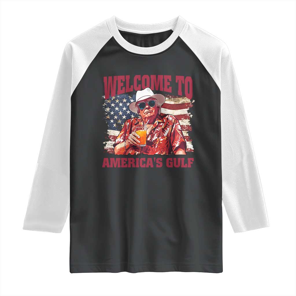 Trump Welcome To America's Gulf Raglan Shirt US Flag TS02 Black White Print Your Wear