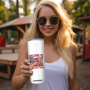 Trump Welcome To America's Gulf Skinny Tumbler US Flag TS02 Print Your Wear