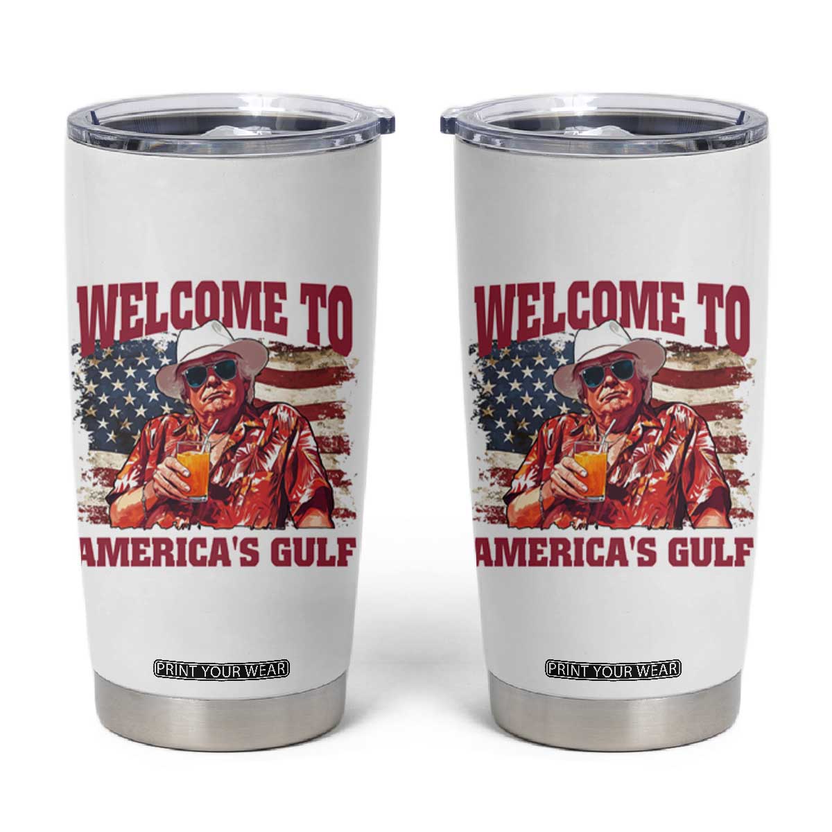 Trump Welcome To America's Gulf Tumbler Cup US Flag TS02 White Print Your Wear