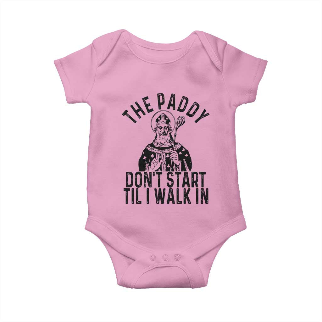 Funny Saint Patrick Baby Onesie The Paddy Don't Start Til I Walk In St Patrick's Day Humor TS02 Light Pink Print Your Wear