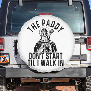 Funny Saint Patrick Spare Tire Cover The Paddy Don't Start Til I Walk In St Patrick's Day Humor TS02 No hole White Print Your Wear