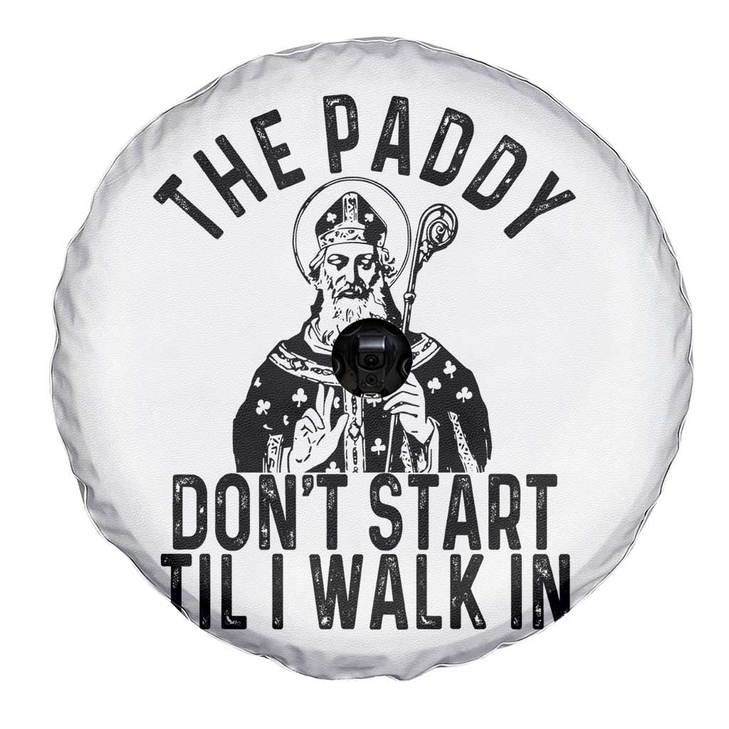 Funny Saint Patrick Spare Tire Cover The Paddy Don't Start Til I Walk In St Patrick's Day Humor TS02 Print Your Wear