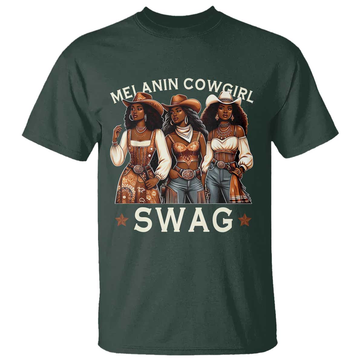 Melanin Cowgirl Swag T Shirt Cool African American Cowgirls Black History TS02 Dark Forest Green Print Your Wear
