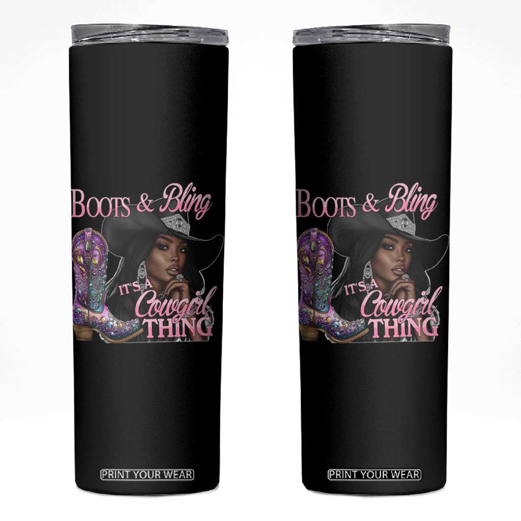 Melanin Cowgirl Skinny Tumbler Boots & Bling its a Cowgirl Thing Black Cowgirl Melanin TS02 Black Print Your Wear