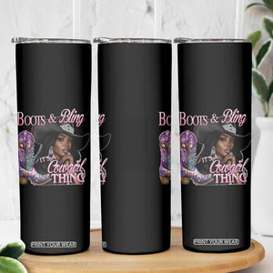 Melanin Cowgirl Skinny Tumbler Boots & Bling its a Cowgirl Thing Black Cowgirl Melanin TS02 Print Your Wear