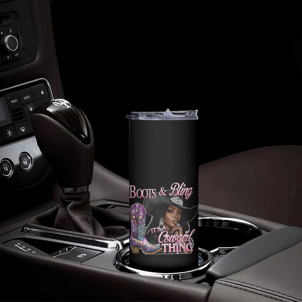 Melanin Cowgirl Skinny Tumbler Boots & Bling its a Cowgirl Thing Black Cowgirl Melanin TS02 Print Your Wear
