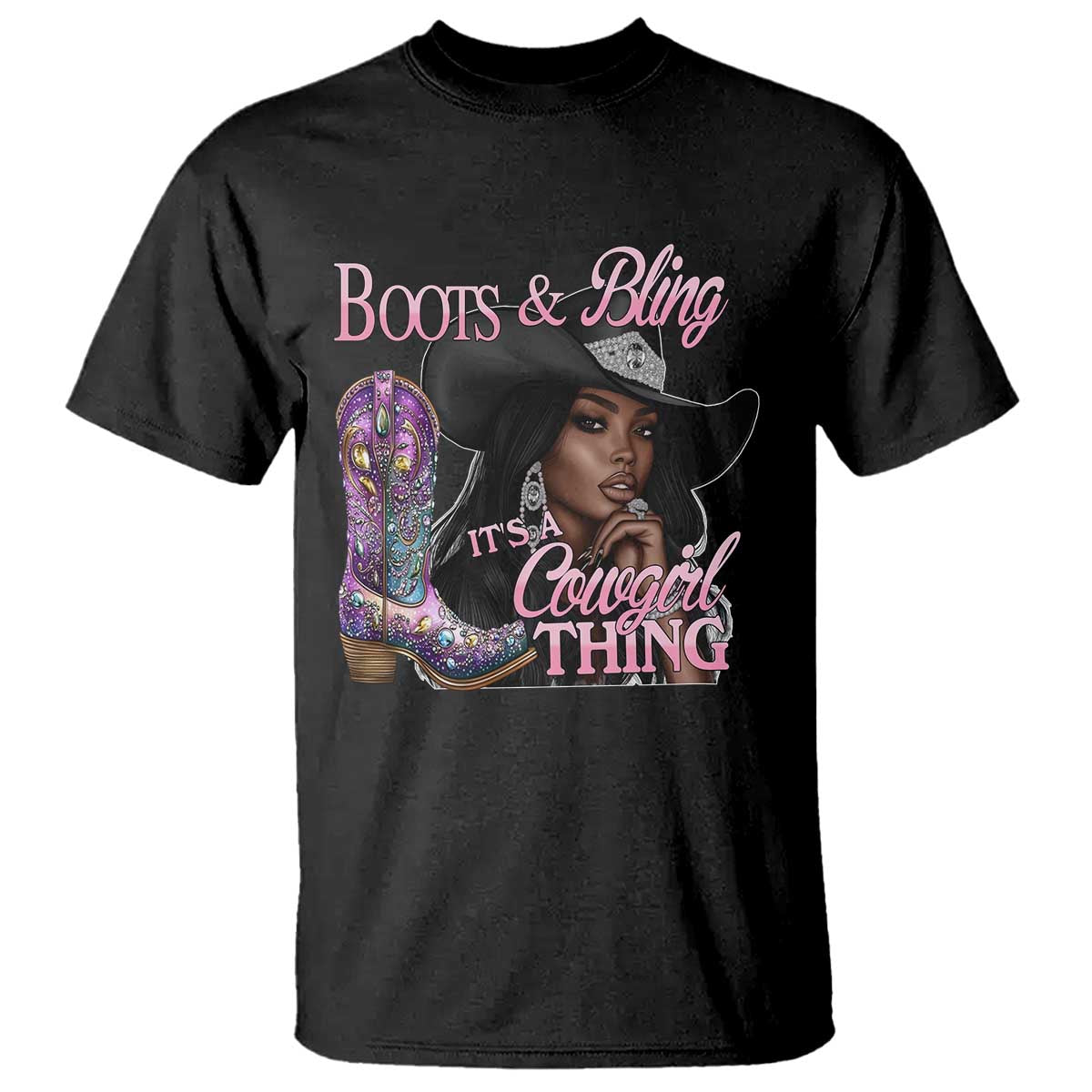 Melanin Cowgirl T Shirt Boots & Bling its a Cowgirl Thing Black Cowgirl Melanin TS02 Black Print Your Wear
