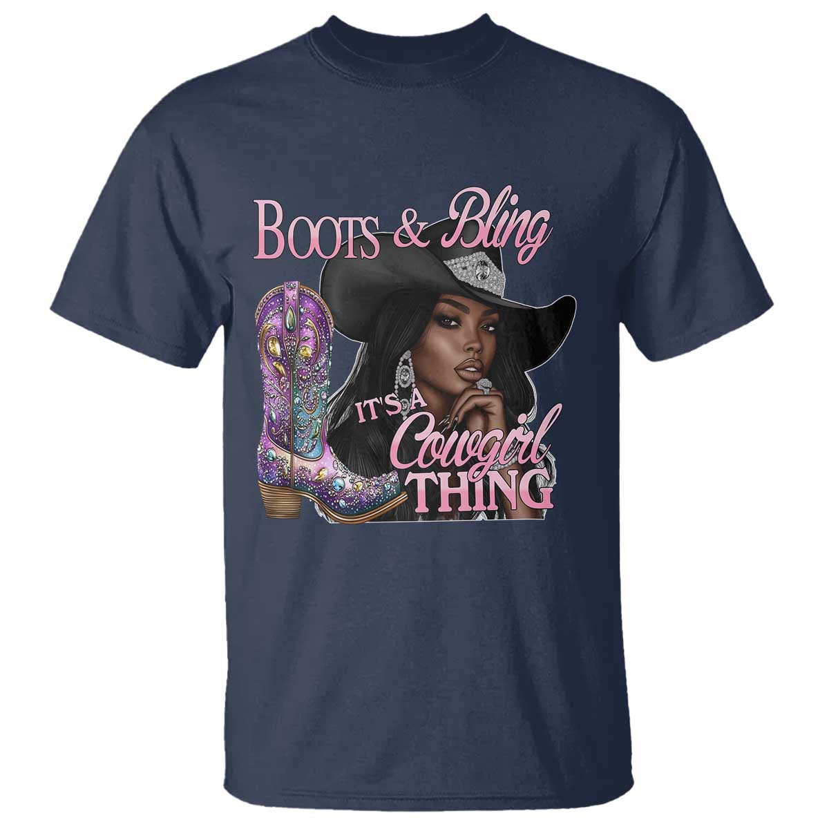 Melanin Cowgirl T Shirt Boots & Bling its a Cowgirl Thing Black Cowgirl Melanin TS02 Navy Print Your Wear