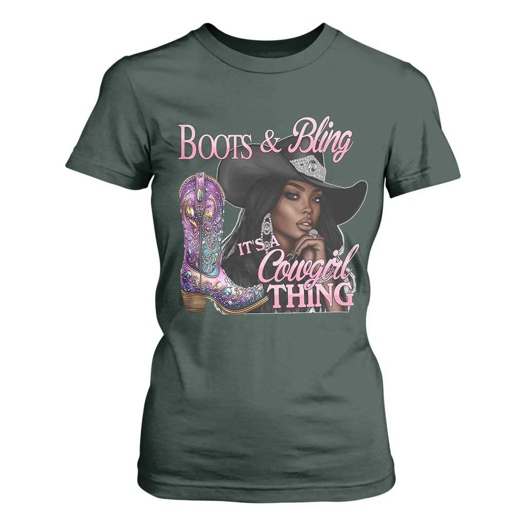 Melanin Cowgirl T Shirt For Women Boots & Bling its a Cowgirl Thing Black Cowgirl Melanin TS02 Dark Forest Green Print Your Wear