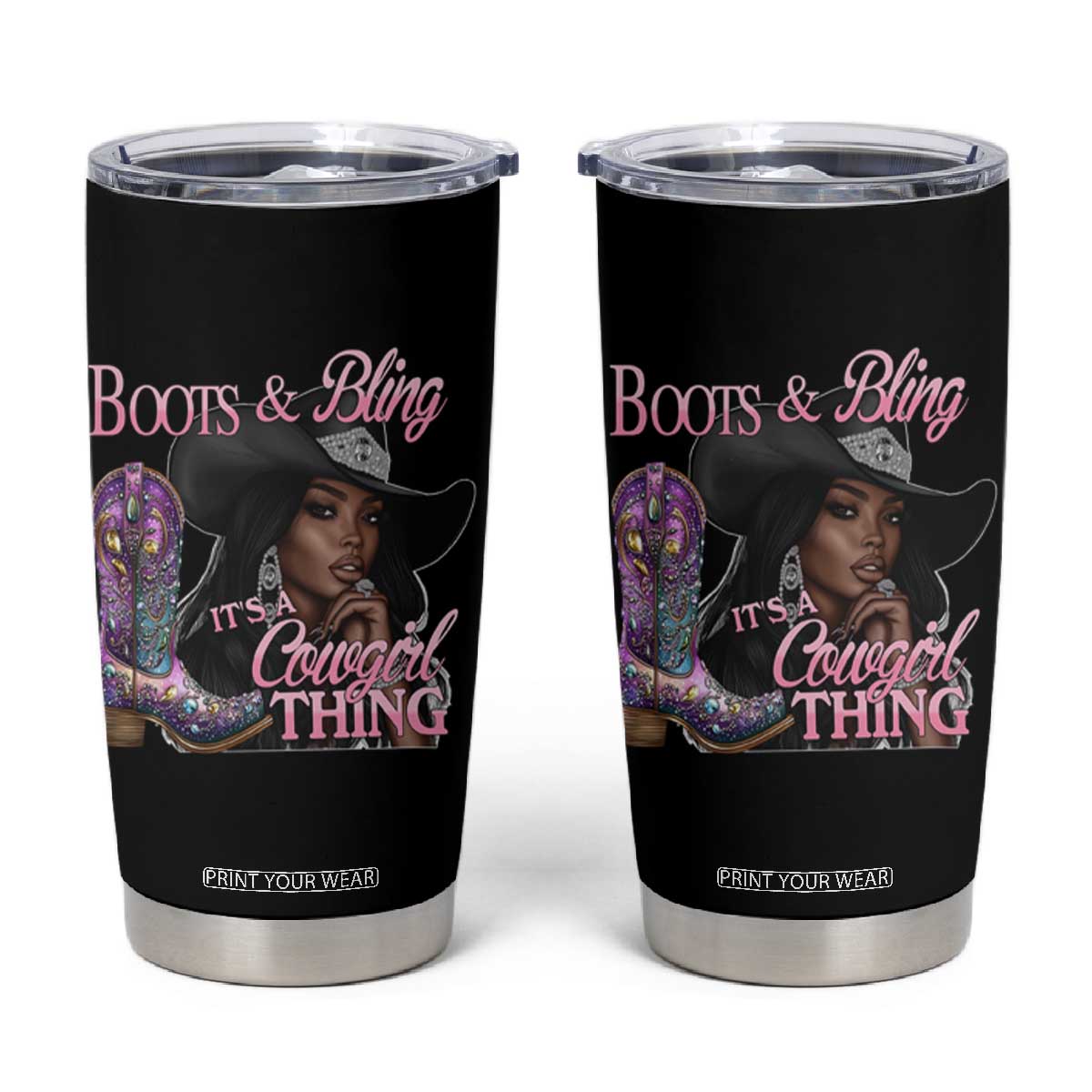Melanin Cowgirl Tumbler Cup Boots & Bling its a Cowgirl Thing Black Cowgirl Melanin TS02 Black Print Your Wear
