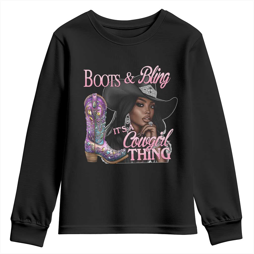 Melanin Cowgirl Youth Sweatshirt Boots & Bling its a Cowgirl Thing Black Cowgirl Melanin TS02 Black Print Your Wear