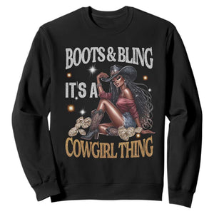 Melanin Cowgirl Sweatshirt Boots & Bling It's A Cowgirl Thing Black History TS02 Black Print Your Wear