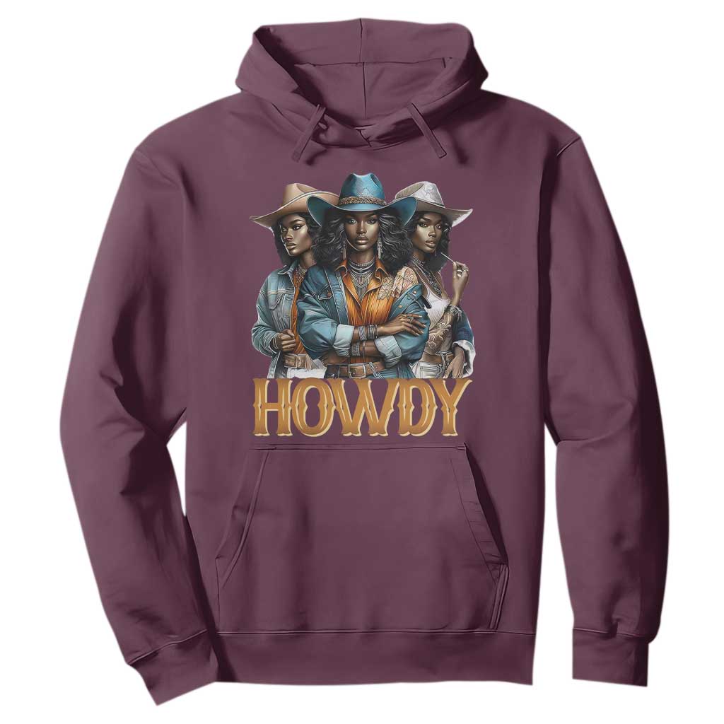 Howdy Melanin Cowgirl Hoodie Retro Western Rodeo African American Women Black History TS02 Maroon Print Your Wear