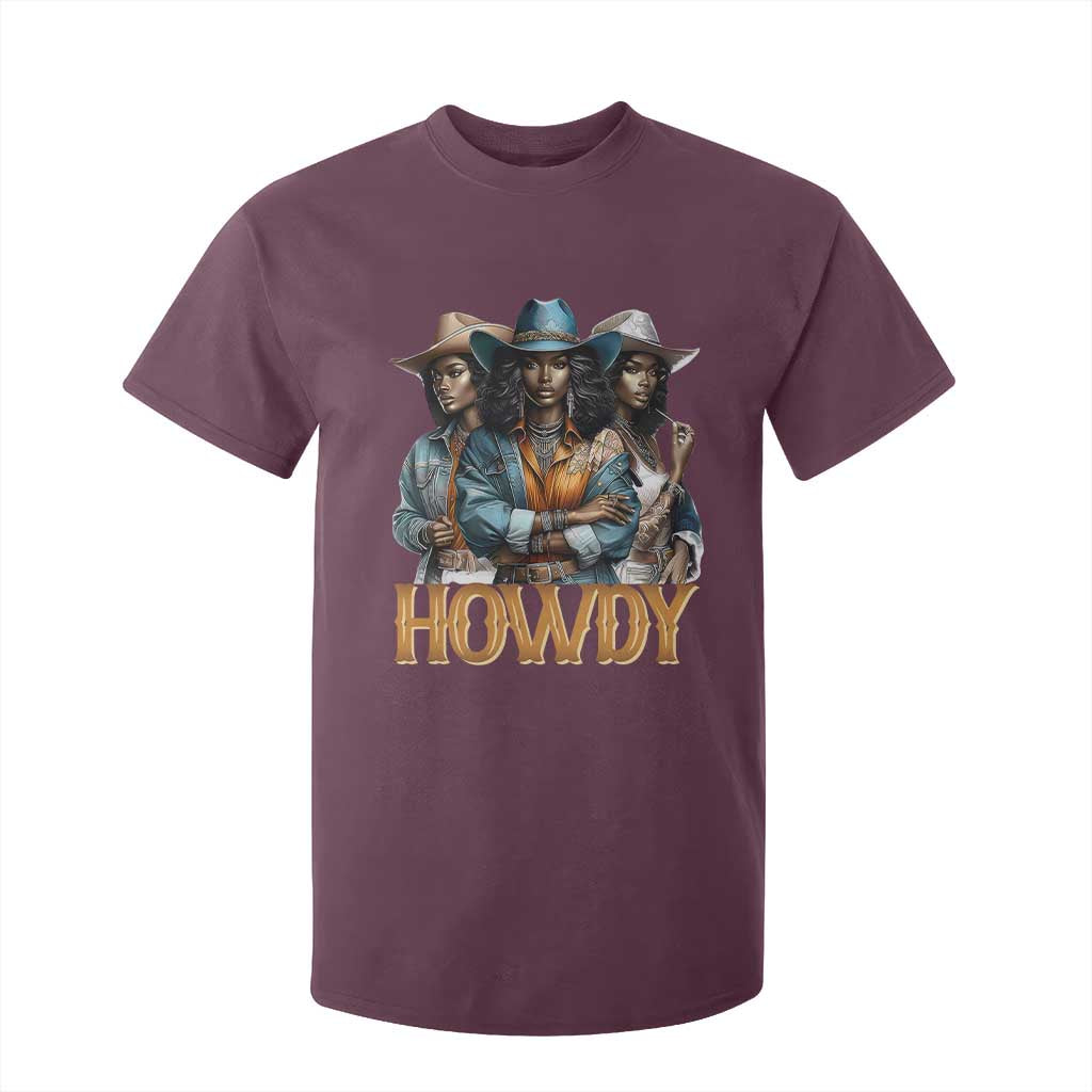 Howdy Melanin Cowgirl T Shirt For Kid Retro Western Rodeo African American Women Black History TS02 Maroon Print Your Wear