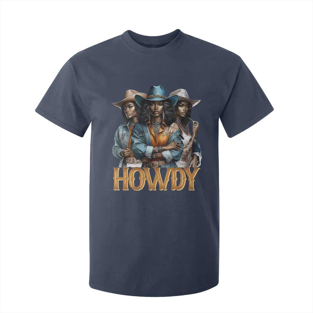 Howdy Melanin Cowgirl T Shirt For Kid Retro Western Rodeo African American Women Black History TS02 Navy Print Your Wear