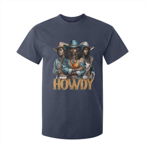 Howdy Melanin Cowgirl T Shirt For Kid Retro Western Rodeo African American Women Black History TS02 Navy Print Your Wear