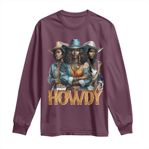 Howdy Melanin Cowgirl Long Sleeve Shirt Retro Western Rodeo African American Women Black History TS02 Maroon Print Your Wear