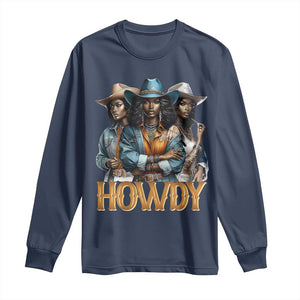 Howdy Melanin Cowgirl Long Sleeve Shirt Retro Western Rodeo African American Women Black History TS02 Navy Print Your Wear