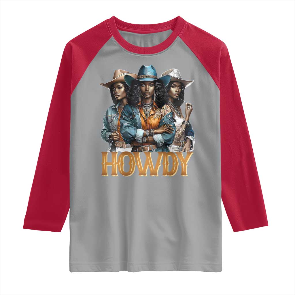 Howdy Melanin Cowgirl Raglan Shirt Retro Western Rodeo African American Women Black History TS02 Sport Gray Red Print Your Wear