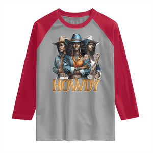 Howdy Melanin Cowgirl Raglan Shirt Retro Western Rodeo African American Women Black History TS02 Sport Gray Red Print Your Wear