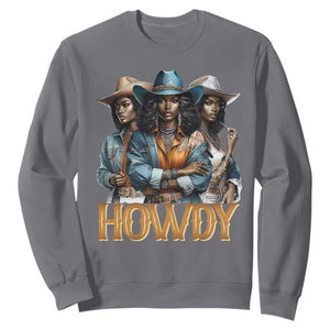 Howdy Melanin Cowgirl Sweatshirt Retro Western Rodeo African American Women Black History TS02 Charcoal Print Your Wear