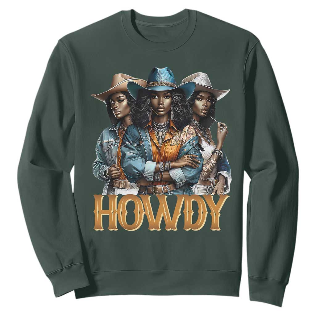 Howdy Melanin Cowgirl Sweatshirt Retro Western Rodeo African American Women Black History TS02 Dark Forest Green Print Your Wear