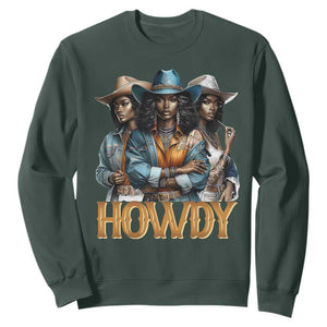 Howdy Melanin Cowgirl Sweatshirt Retro Western Rodeo African American Women Black History TS02 Dark Forest Green Print Your Wear