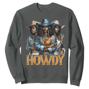 Howdy Melanin Cowgirl Sweatshirt Retro Western Rodeo African American Women Black History TS02 Dark Heather Print Your Wear