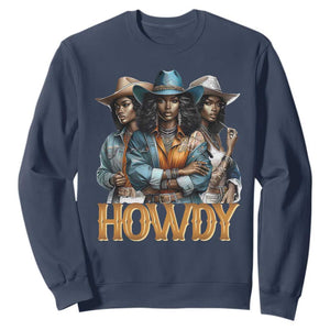 Howdy Melanin Cowgirl Sweatshirt Retro Western Rodeo African American Women Black History TS02 Navy Print Your Wear