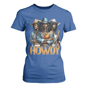 Howdy Melanin Cowgirl T Shirt For Women Retro Western Rodeo African American Women Black History TS02 Royal Blue Print Your Wear
