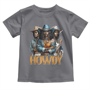 Howdy Melanin Cowgirl Toddler T Shirt Retro Western Rodeo African American Women Black History TS02 Charcoal Print Your Wear