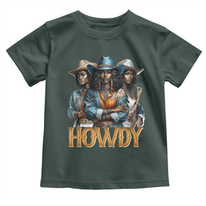 Howdy Melanin Cowgirl Toddler T Shirt Retro Western Rodeo African American Women Black History TS02 Dark Forest Green Print Your Wear