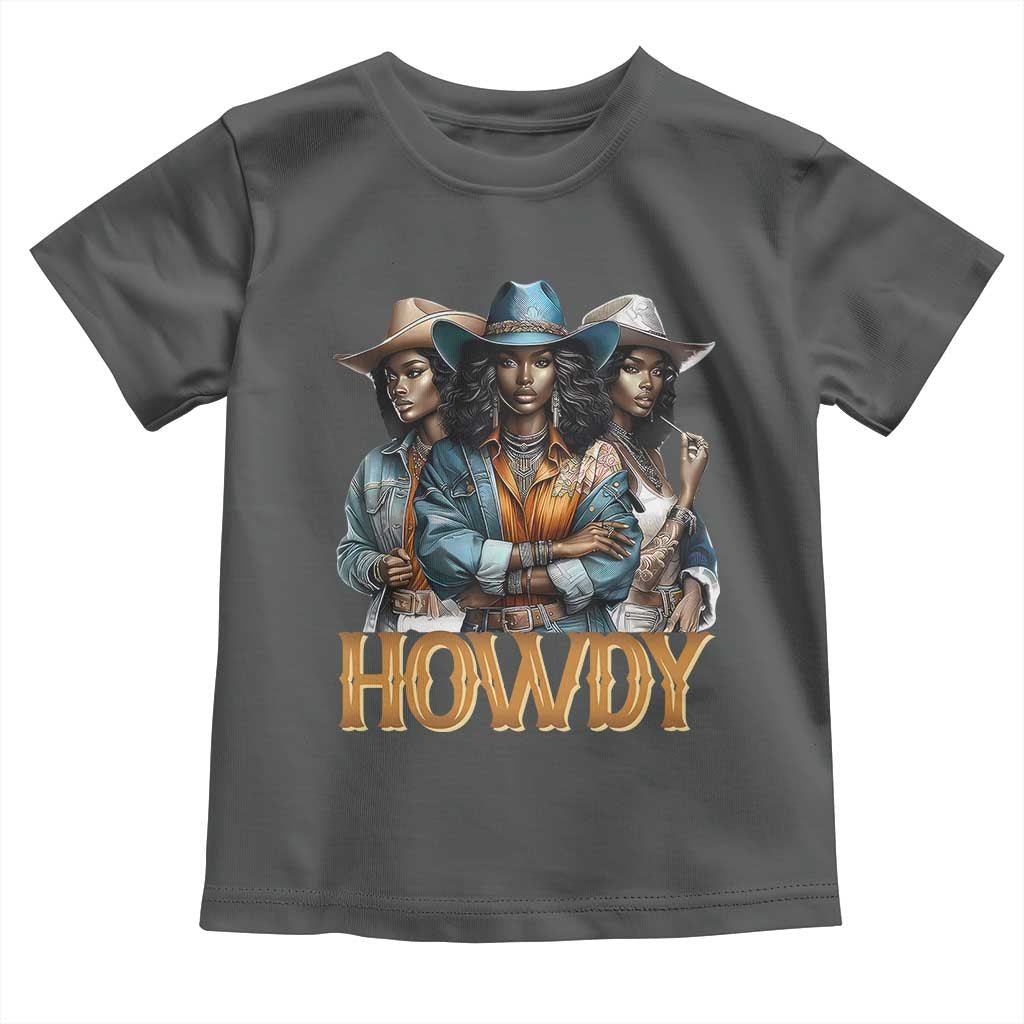 Howdy Melanin Cowgirl Toddler T Shirt Retro Western Rodeo African American Women Black History TS02 Dark Heather Print Your Wear