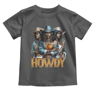 Howdy Melanin Cowgirl Toddler T Shirt Retro Western Rodeo African American Women Black History TS02 Dark Heather Print Your Wear