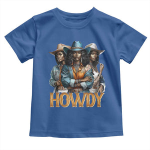 Howdy Melanin Cowgirl Toddler T Shirt Retro Western Rodeo African American Women Black History TS02 Royal Blue Print Your Wear