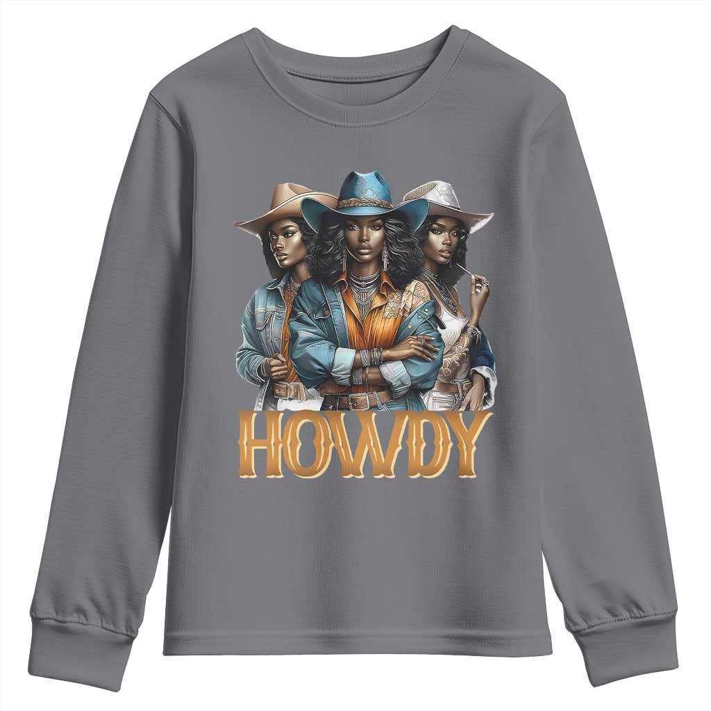 Howdy Melanin Cowgirl Youth Sweatshirt Retro Western Rodeo African American Women Black History TS02 Charcoal Print Your Wear
