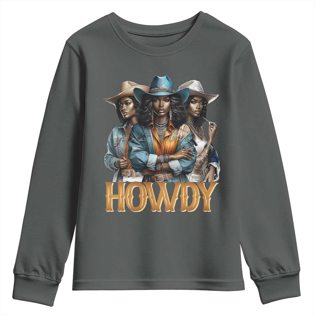 Howdy Melanin Cowgirl Youth Sweatshirt Retro Western Rodeo African American Women Black History TS02 Dark Heather Print Your Wear