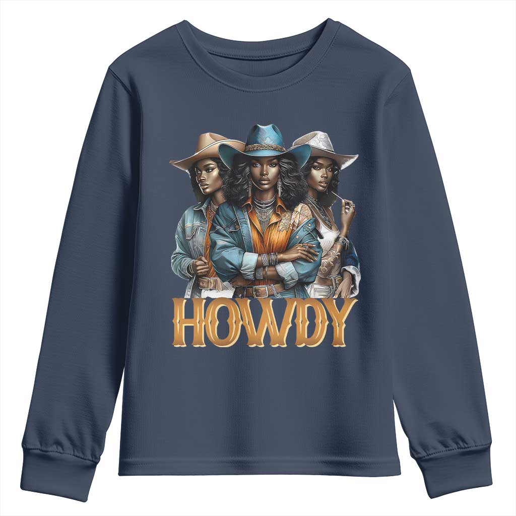 Howdy Melanin Cowgirl Youth Sweatshirt Retro Western Rodeo African American Women Black History TS02 Navy Print Your Wear