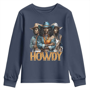 Howdy Melanin Cowgirl Youth Sweatshirt Retro Western Rodeo African American Women Black History TS02 Navy Print Your Wear