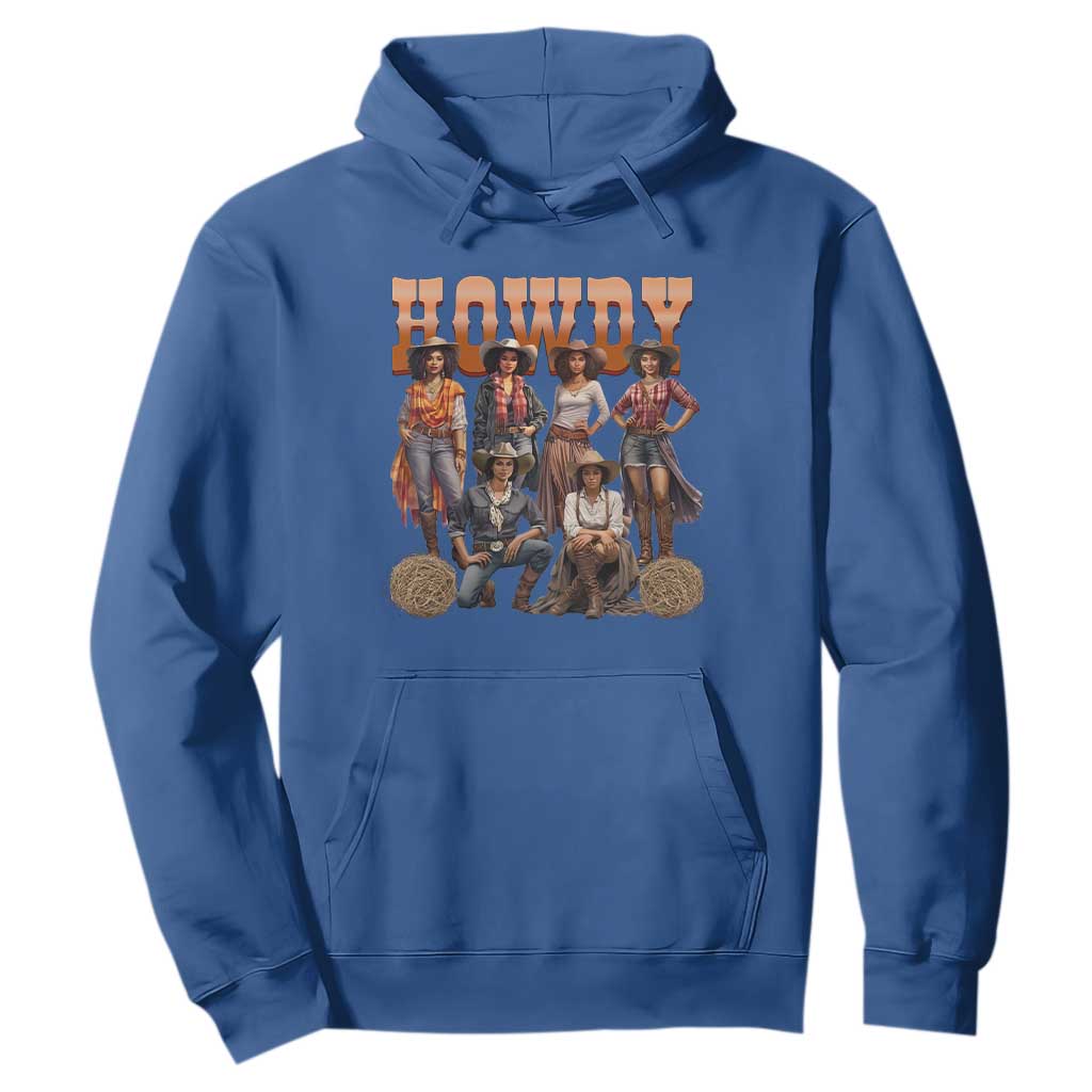 Howdy Melanin Cowgirl Hoodie Black History Western Rodeo Texas TS02 Royal Blue Print Your Wear